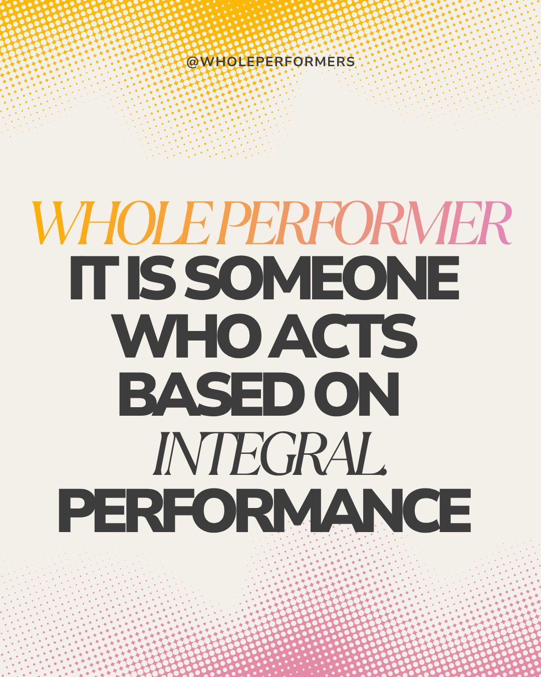 Whole Performer post 2